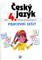 kniha Český jazyk pro 4. ročník základní školy pracovní sešit, Fortuna 2004