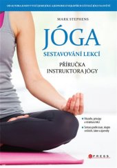 kniha Jóga - sestavování lekcí Příručka instruktora jógy, CPress 2017