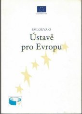 kniha Smlouva o Ústavě pro Evropu, Úřad pro úřední tisky Evropských společenství 2005