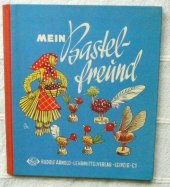 kniha Mein Bastel-freund, Rudolf Arnold 1965