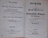 kniha Machsor  Machsor Funfter Theil- Die fammilichen Fest -Gebete und gottesdienstlichen Dichtungen der Israeliten  1845						, Prag 1845