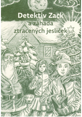 kniha Detektiv Zack a záhada ztracených jesliček, Advent-Orion 2020