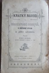 kniha Krátký návod ku sázení stromů ovocných O sklízení ovoce a jeho uložení, Okresní výbor v Chlumci n. C. 1918