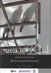 kniha Sborník konference Rozvoj podnikavosti III. konference z cyklu Bariéry rozvoje podnikání v Moravskoslezském kraji : Ostrava 11. listopadu 2004, Vysoká škola podnikání 2005