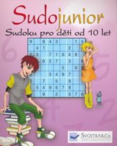 kniha Sudojunior - sudoku pro děti od 10 let, Svojtka & Co. 2006