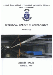 kniha Seizmická měření v geotechnice monografie, Vysoká škola báňská - Technická univerzita Ostrava 2008