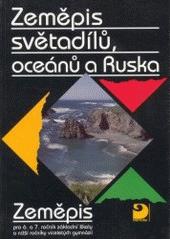 kniha Zeměpis světadílů, oceánů a Ruska zeměpis pro 6. a 7. ročník základní školy a nižší ročníky víceletých gymnázií, Fortuna 1997