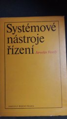 kniha Systémové nástroje řízení Metodika přístupu k automatizaci řízení, Insitut řízení 1982