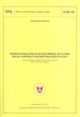 kniha Řešení odtahů spalin od spotřebičů na plynná paliva, kontroly a revize spalinových cest = Gas appliances - design of flue gas exhaust, inspection of chimneys : TPG G 941 02 : schválena dne 20.4.2011, GAS 2011