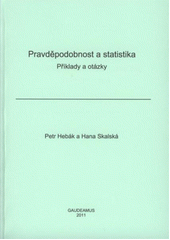 kniha Pravděpodobnost a statistika příklady a otázky, Gaudeamus 2011