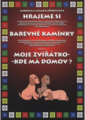 kniha Moje zvířátko - kde má domov? tématický blok Hrajeme si od jara do zimy, 8. téma, Plus 2007