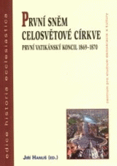 kniha První sněm celosvětové církve první vatikánský koncil 1869-1870, Centrum pro studium demokracie a kultury 2001