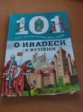 kniha 101 věcí, které bychom měli vědět  O hradech a rytířích, SUN nakladatelství 2020