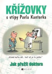 kniha Křížovky s vtipy Pavla Kantorka. Jak přežít doktora, Fragment 2009