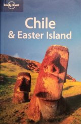 kniha Chile & Easter Island, Lonely Planet 2009