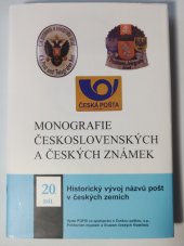 kniha Monografie československých známek  20. díl Historický vývoj názvů pošt v českých zemích, POFIS 2002