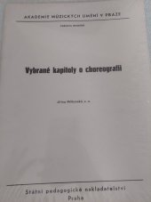 kniha Vybrané kapitoly o choreografii Určeno pro posl. fak. hudební, SPN 1990