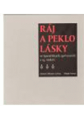 kniha Ráj a peklo lásky ve španělských zpěvnících z 15. století, Mladá fronta 2008