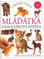 kniha Mláďátka samolepková knížka, Slovart 2005