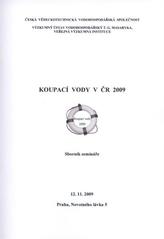 kniha Koupací vody v ČR 2009 sborník semináře : 12.11.2009, Praha, Český svaz vědeckotechnických společností 2009