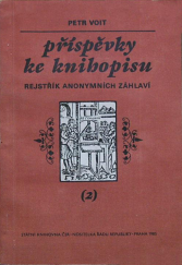 kniha Příspěvky ke Knihopisu. 2, Rejstřík anonymních záhlaví, SNTL 1985