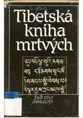 kniha Tibetská kniha mrtvých bardo thödol, vysvobození v bardu skrze naslouchání, Odeon 1991