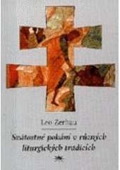 kniha Svátostné pokání v různých liturgických tradicích aktuálnost dějinného bohatství liturgických forem a teologických pohledů, Refugium Velehrad-Roma 2003