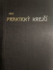 kniha Praktický krejčí Technologie řemesla krejčovského : Rádce správného šití a střihu k praktické potřebě pro odbornou školu i dílnu., Loutkář 1920