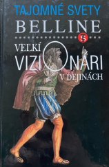 kniha Veľkí vizionári v dejinách Tajomné svety, Mladé letá 2003