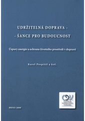 kniha Udržitelná doprava - šance pro budoucnost úspory energie a ochrana životního prostředí v dopravě, Centrum dopravního výzkumu 2008