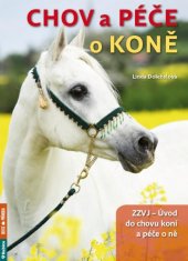 kniha Chov a péče o koně ZZVJ – Úvod do chovu koní a péče o ně, Agentura Rubico 2015