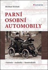 kniha Parní osobní automobily historie, technika, konstruktéři, Grada 2022