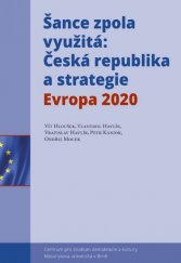 kniha Šance zpola využitá: Česká republika a strategie Evropa 2020, Centrum pro studium demokracie a kultury 2015