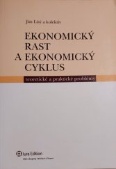 kniha Ekonomický rast a ekonomický cyklus Teoretické a praktické problémy, Iura Edition 2011