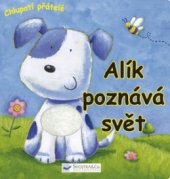 kniha Alík poznává svět, Svojtka & Co. 2009