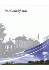 kniha Pardubický kraj, Pardubický kraj ve spolupráci s Regionální rozvojovou agenturou Pardubického kraje 2008