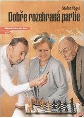 kniha Stefan Vögel, Dobře rozehraná partie pátá inscenace šedesáté šesté sezony 2010/2011 : premiéra 11. prosince 2010, Městské divadlo Brno 2010