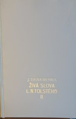 kniha Živá slova L.N. Tolstého za posledních 25 let jeho života. II, Jos. R. Vilímek 1925