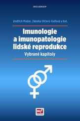 kniha Imunologie a imunopatologie lidské reprodukce Vybrané kapitoly, Mladá fronta 2016