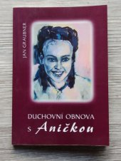 kniha Duchovní obnova s Aničkou, Matice Cyrillo-Methodějská 2006