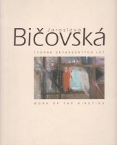 kniha Jaroslava Bičovská tvorba devadesátých let, Gema Art 2000