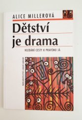 kniha Dětství je drama hledání cesty k pravému já, Nakladatelství Lidové noviny 2001