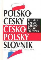 kniha Polsko-český, česko-polský slovník = Polsko-czeski, czesko-polski slownik, Český klub 2008