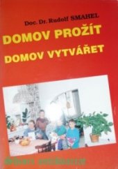 kniha Domov prožít, domov vytvářet, Matice Cyrillo-Methodějská 1995