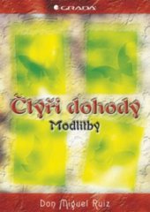 kniha Čtyři dohody modlitby, Grada 2011