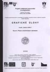 kniha Grafické úlohy kurz 4 : práce s technickým výkresem, Jihočeská univerzita, Pedagogická fakulta 2008