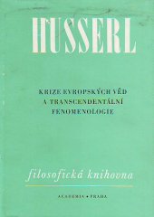 kniha Krize evropských věd a transcendentální fenomenologie úvod do fenomenologické filosofie, Academia 1972