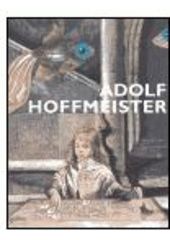 kniha Adolf Hoffmeister (1902-1973), Gallery 2004