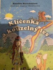 kniha Klíčenka a kouzelný les , Klika 2018