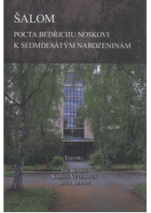 kniha Šalom pocta Bedřichu Noskovi k sedmdesátým narozeninám, L. Marek  2012